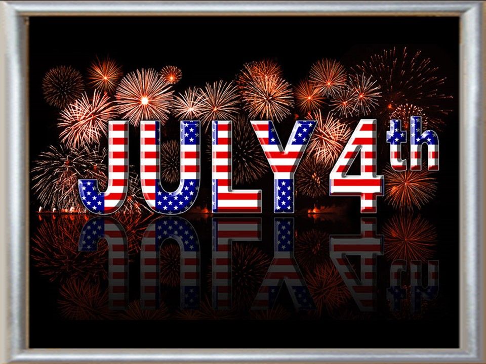 HAPPY 4TH OF JULY